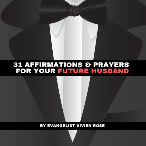 EBOOK : 31 Affirmations and Prayers For Your Future Husband